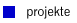 Projekte